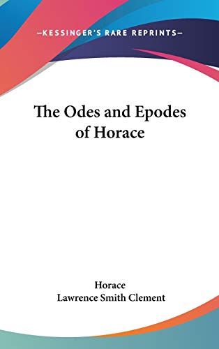 The Odes and Epodes of Horace