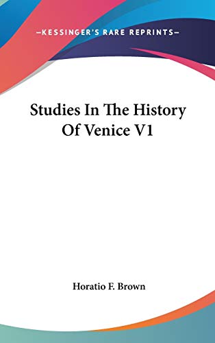 Studies In The History Of Venice V1