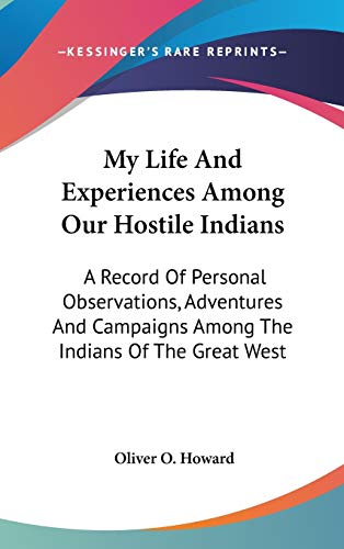 My Life And Experiences Among Our Hostile Indians