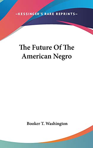 The Future Of The American Negro