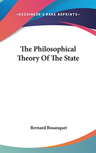 The Philosophical Theory Of The State cover