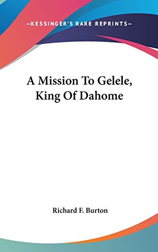 A Mission To Gelele, King Of Dahome cover