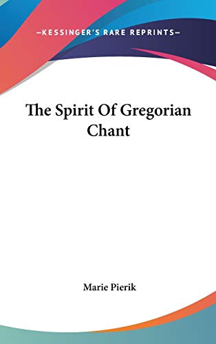 The Spirit Of Gregorian Chant