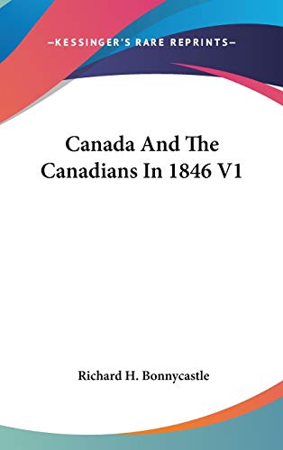 Canada And The Canadians In 1846 V1 cover