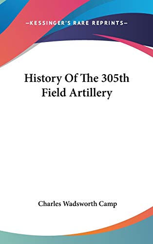History Of The 305th Field Artillery