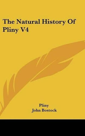 The Natural History Of Pliny V4