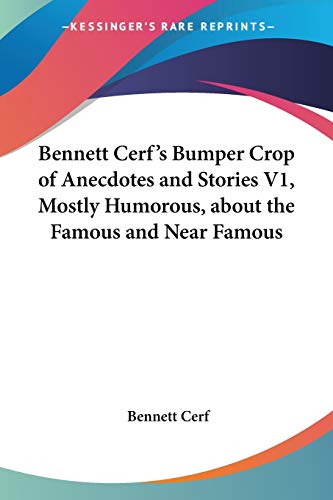 Bennett Cerf's Bumper Crop of Anecdotes and Stories V1, Mostly Humorou