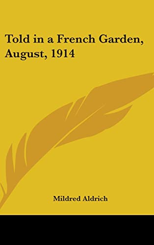Told in a French Garden, August, 1914