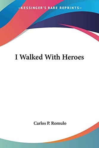 I Walked With Heroes