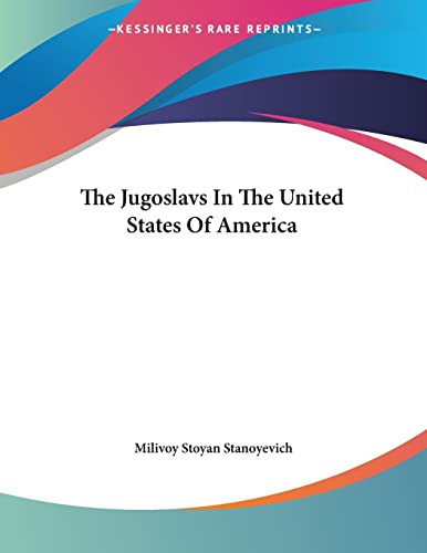 The Jugoslavs In The United States Of America cover