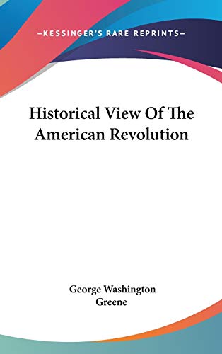 Historical View Of The American Revolution cover