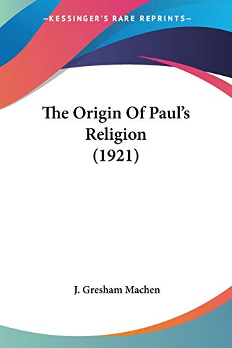 The Origin Of Paul's Religion (1921) cover
