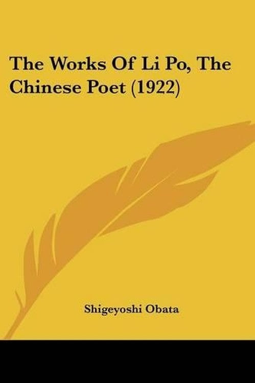 The Works Of Li Po, The Chinese Poet (1922) By Shigeyoshi Obata | World ...