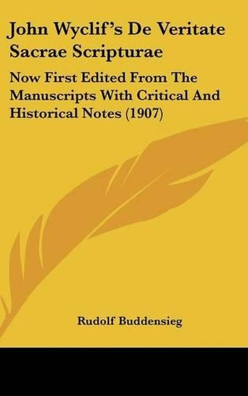 John Wyclif's De Veritate Sacrae Scripturae