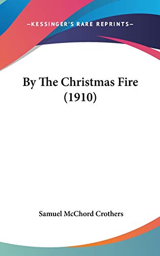 By The Christmas Fire (1910) cover