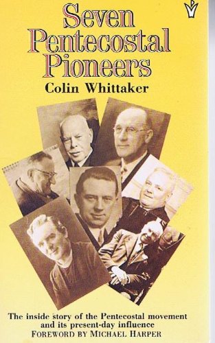 Seven Pentecostal Pioneers