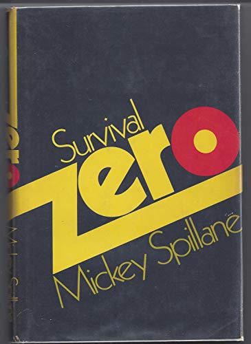 Survival...Zero! By Mickey Spillane