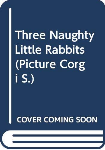 Three Naughty Little Rabbits