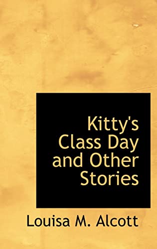 Kitty's Class Day and Other Stories