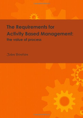 The Requirements for Activity Based Management: the Value of Process