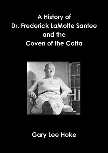 A History of Dr. Frederick LaMotte Santee and the Coven of the Catta cover