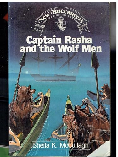 Captain Rasha and the Wolf Men