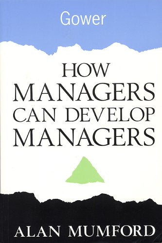 How Managers Can Develop Managers