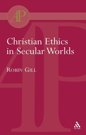 Christian Ethics in Secular Worlds