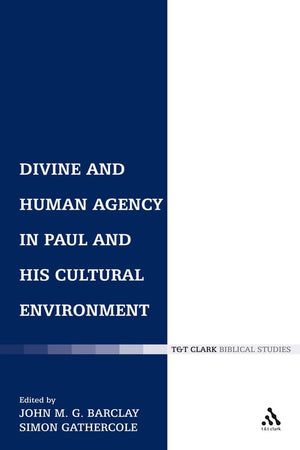 Divine and Human Agency in Paul and his Cultural Environment