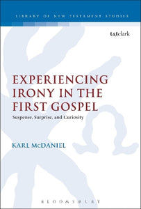 Experiencing Irony in the First Gospel 