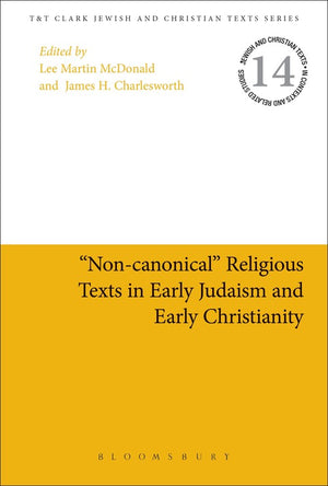 Non-canonical Religious Texts in Early Judaism and Early Christianity