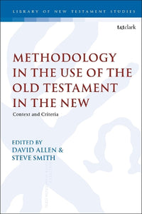 Methodology in the Use of the Old Testament in the New 