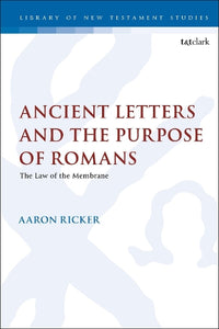 Ancient Letters and the Purpose of Romans 