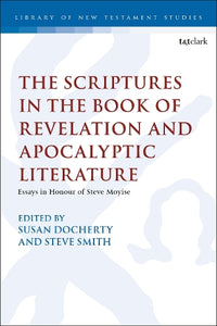 The Scriptures in the Book of Revelation and Apocalyptic Literature 