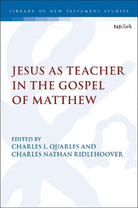 Jesus as Teacher in the Gospel of Matthew 