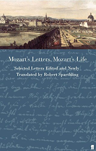 Mozart'S Letters, Mozart's Life
