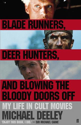 Blade Runners, Deer Hunters, & Blowing the Bloody Doors Off