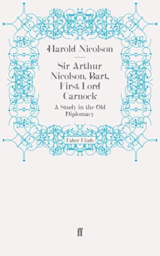Sir Arthur Nicolson, Bart, First Lord Carnock