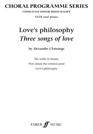 Three Songs Of Love: Love's Philosophy