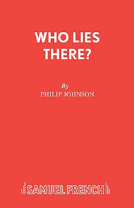 Who Lies There? 