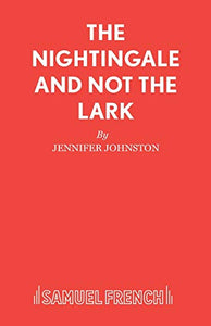 The Nightingale and Not the Lark 