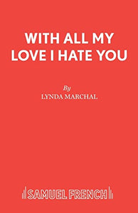 With All My Love I Hate You 