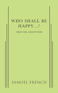 Who Shall Be Happy...? 