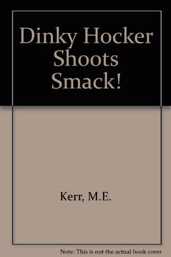 Dinky Hocker Shoots Smack!