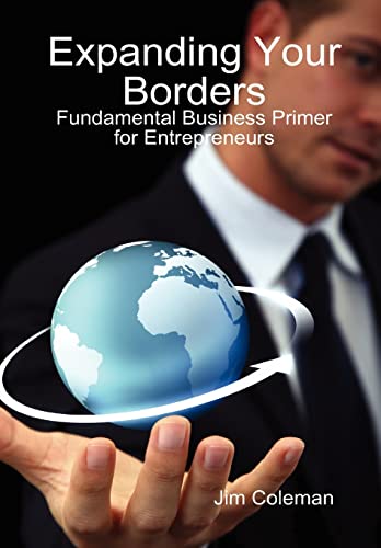Expanding Your Borders: Fundamental Business Primer for Entrepreneurs