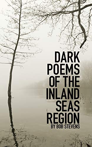 Dark Poems of the Inland Seas Region