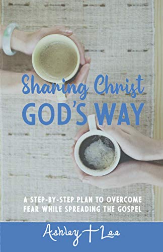 Sharing Christ God's Way