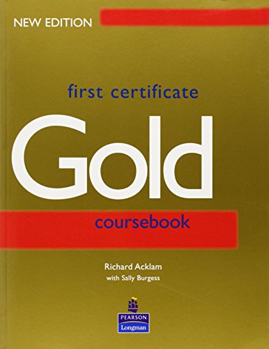 First Certificate Gold Students Book New Edition