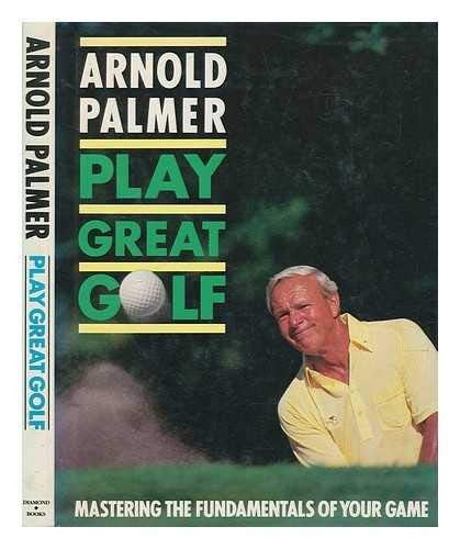PLAY GREAT GOLF.