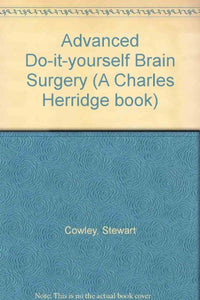 Advanced Do-it-yourself Brain Surgery 